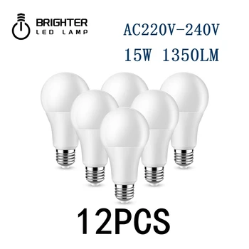 12PCS 2022 Focos בהירות גבוהה נורת LED מנורות A60 E27 B22 AC220V-240V 15W כוח 3000K/4000K/6000K Lampada חיסכון באנרגית מנורה