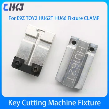 CHKJ 3 סוגים המקורי עבור פולקסווגן טויוטה TOY2 HU62T HU66 מתקן מלחציים עבור E9Z CNC חיתוך מפתח המכונה מנעולן כלים