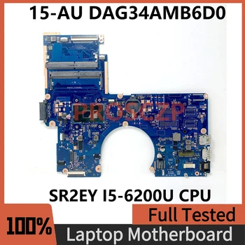 DAG34AMB6D0 באיכות גבוהה Mainbord על HP Pavilion 15-AU 15T-או מחשב נייד לוח אם עם SR2EY I5-6200U מעבד 100% מלא עובד טוב