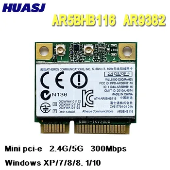Huasj AR5BHB116 Athores AR9382 300Mbps 2.4 & 5G WiFi Mini PCI-E Wireless כרטיס רשת בשביל לנצח 7/1 8/8/10 / Linux