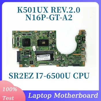 K501UX ראב.2.0 עם SR2EZ I7-6500U המעבד הלוח האם ASUS K501UX מחשב נייד לוח אם N16P-GT-A2 GTX950M GPU 100% מלא נבדק אישור
