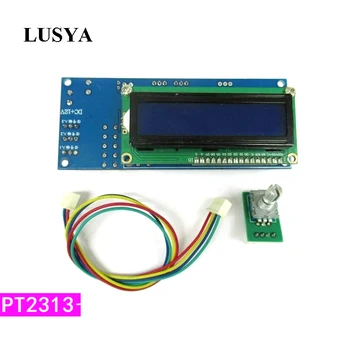 Lusya 3 Way אודיו קלט ערוץ 4 PT2313 דיגיטלי צליל לוח עם צג LCD עבור רכב Beyong LM1036 NE5532 קדם-מגבר A5-016