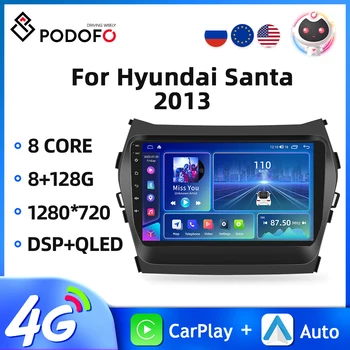Podofo 8core 2din אוטומטי רדיו יונדאי סנטה 2013/IX45 2013 מולטימדיה לרכב נגן וידאו ניווט GPS 4G WIFI Carplay אוטומטי