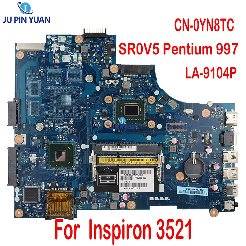 CN-0YN8TC 0YN8TC YN8TC מחשב נייד לוח אם LA-9104P Mainboard על DELL Inspiron 3521 5521 עם SR0V5 997 מעבד 100%מלא נבדק טוב - 0