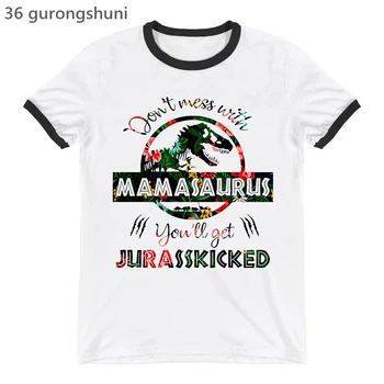 אל תתעסק עם Mamasaurus גרפי הדפסה חולצה בגדי נשים רקס Jurasskicked דינוזאור חולצת טי נשי מצחיק אמא חולצה