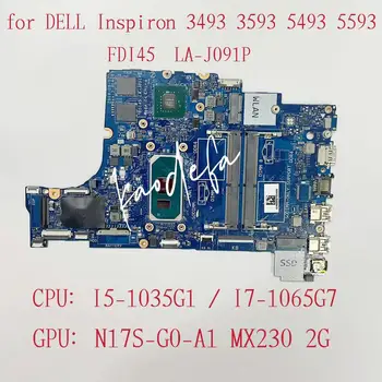 לה-J091P Mainboard עבור Dell 3493 3593 5493 5593 מחשב נייד לוח אם מעבד:I5-1035G1 I7-1065G7 GPU:MX230 2G DDR4 CN-07PV6Y CN-0N18YD