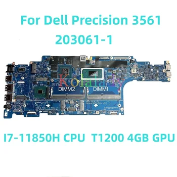 עבור Dell Precision 3561 מחשב נייד לוח אם 203061-1 עם I7-11850H CPU T1200 4GB GPU 100% נבדקו באופן מלא עבודה