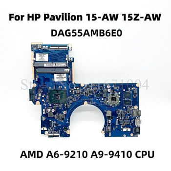 על HP Pavilion 15-או 15Z-או G55A מחשב נייד לוח אם DAG55AMB6E0 עם AMD A6 A9-9410 מעבד 2GB-GPU 956724-601 856725-601